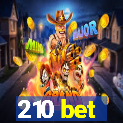 210 bet